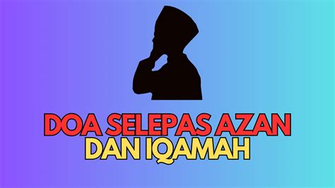 Doa Selepas Azan (Serta Bacaan Rumi) - Info Pelajar