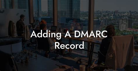 Adding A DMARC Record - Voice Phishing