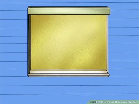 3 Ways to Install Hurricane Shutters - wikiHow