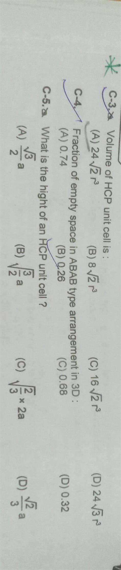 औ C-3. Volume of HCP unit cell is : | Filo