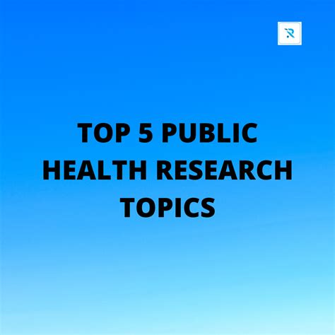 TOP 5 PUBLIC HEALTH RESEARCH TOPICS | by Resa | Medium