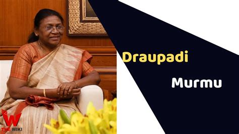 Draupadi Murmu (President of India) Age, Biography, Wiki, Husband Name ...