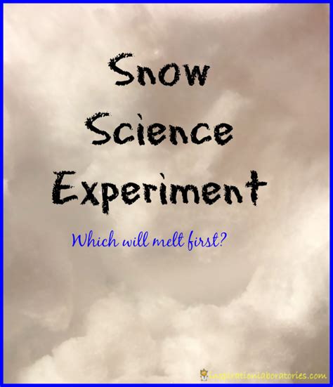 Snow Science Experiment | Inspiration Laboratories