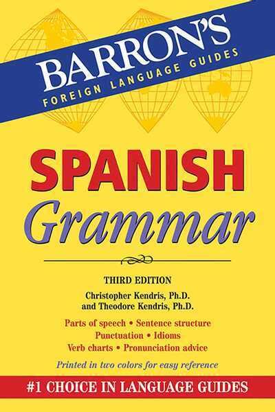 Spanish Grammar : Christopher Kendris, : 9780764146077 : Blackwell's