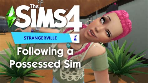 DITL of a POSSESSED Sim | The Sims 4 StrangerVille - YouTube