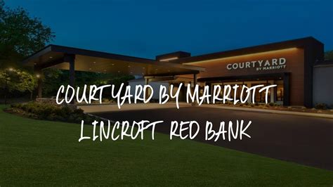 Courtyard by Marriott Lincroft Red Bank Review - Red Bank , United ...