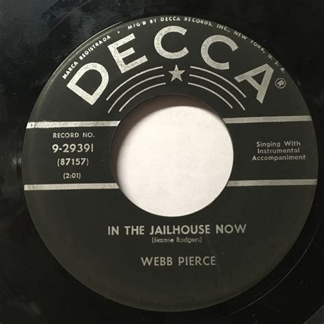 Webb Pierce - In The Jailhouse Now / I'm Gonna Fall Out Of Love With You | Releases | Discogs