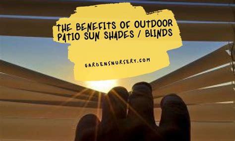 Benefits Of Outdoor Patio Sun Shades | GARDENS NURSERY