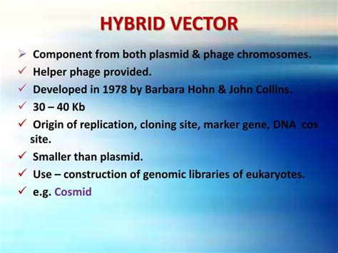 Molecular Cloning - Vectors: Types & Characteristics | PPT