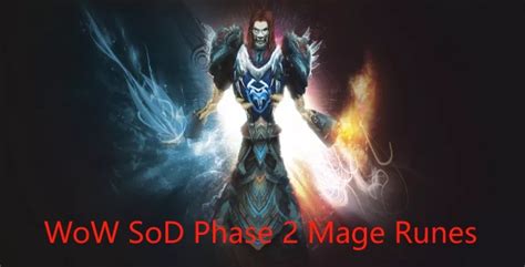 WoW SoD: Phase 2 Mage Rune&Locations - News & Guides - MMOJugg