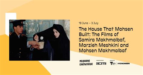 The House That Mohsen Built: The Films of Samira Makhmalbaf, Marzieh Meshkini and Mohsen ...