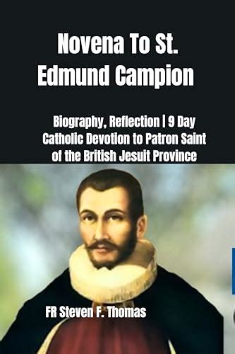 Novena To St. Edmund Campion : Biography, Reflection | 9 Day Catholic ...