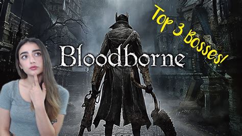 Top 3 Bloodborne Bosses! - YouTube