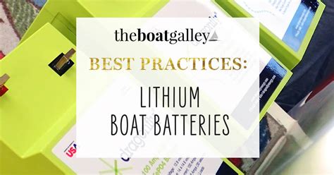 Lithium Batteries on a Boat Review | The Boat Galley