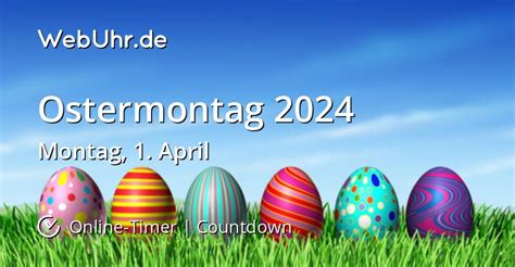 Wann ist Ostermontag 2024 | Countdown-Timer | WebUhr.de