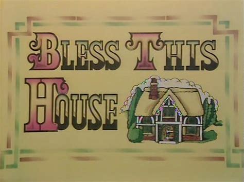 Bless This House | TVARK