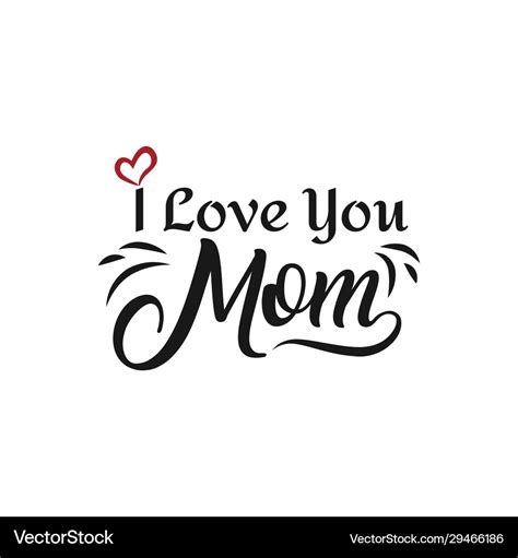 I love you mom heart you inscription hand drawn Vector Image