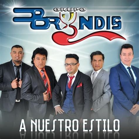 Grupo Bryndis - A Nuestro Estilo Lyrics and Tracklist | Genius