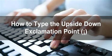 How to Type the Upside Down Exclamation Point (¡) on Your Keyboard - Tech Pilipinas