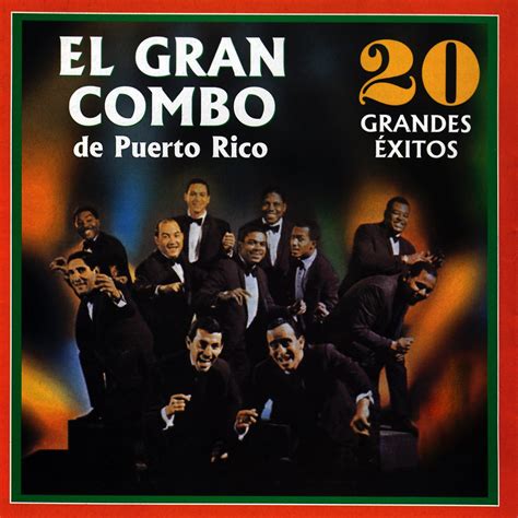 20 Grandes Éxitos” álbum de El Gran Combo de Puerto Rico en Apple Music