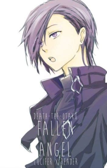 Fallen Angel (Lucifer x Reader) - death-the-otaku - Wattpad