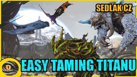 Ark survival evolved - EASY TAMING TITANU - YouTube