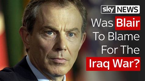 The Iraq War: Was Tony Blair To Blame? | Scoop News | Sky News