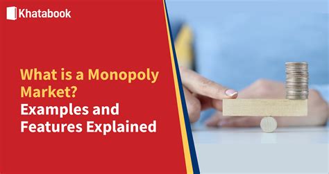 What is Monopoly Market? Features and Examples of Monopoly Market