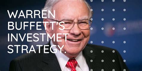 Warren Buffett’s investment strategy.