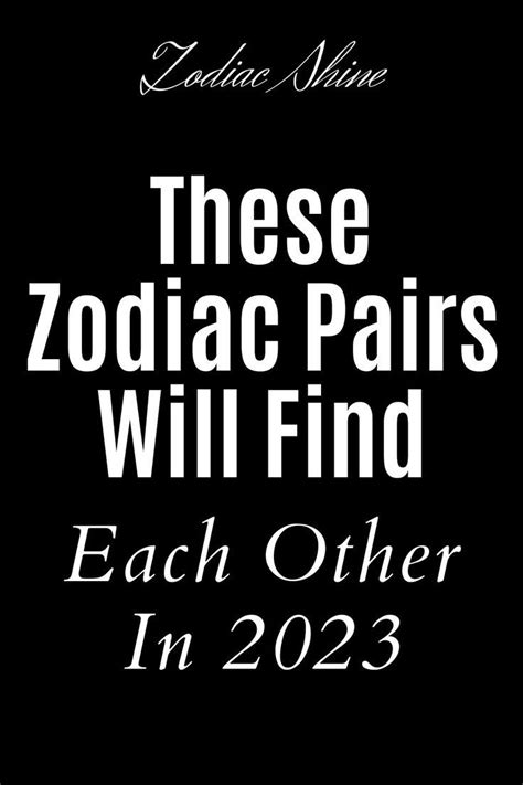 These Zodiac Pairs Will Find Each Other In 2023 in 2023 | Astrology ...