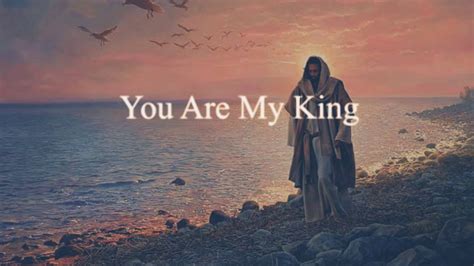 YOU ARE MY KING (with Lyrics) - YouTube