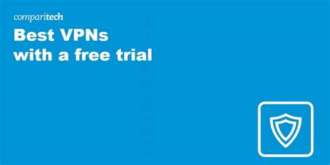 Best Free Trial VPN Services in 2024: Try before you buy