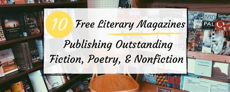 10 Free Literary Magazines Publishing Outstanding Fiction, Poetry, and Nonfiction - Independent ...