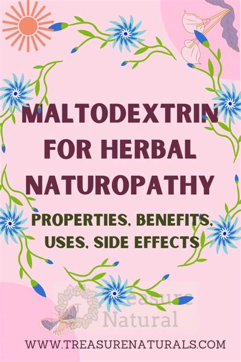 Maltodextrin for Herbal Naturopathy: properties, benefits, uses, side effects - TreasureNatural