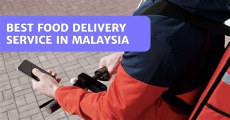 11 Best Food Delivery In Malaysia - Hawker Food Too