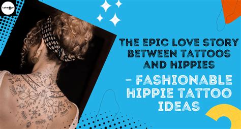 What Are The Epic Love Story Between Tattoos And Hippies? - Lizard's ...