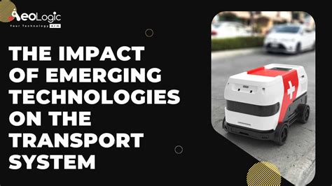 The Impact of Emerging Technologies on the Transport System - Aeologic Blog