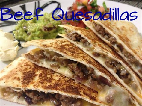 It's a Momsies World: Easy Beef Quesadilla Recipe