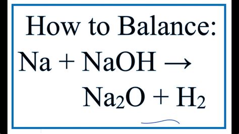 How To Balance Na Naoh Na2o H2 Sodium Sodium – Otosection