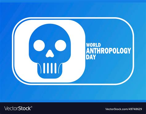 World anthropology day Royalty Free Vector Image