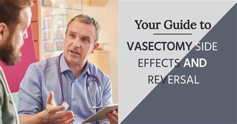 Vasectomy, Side Effects and Reversal: Procedures, Costs and Success Rates