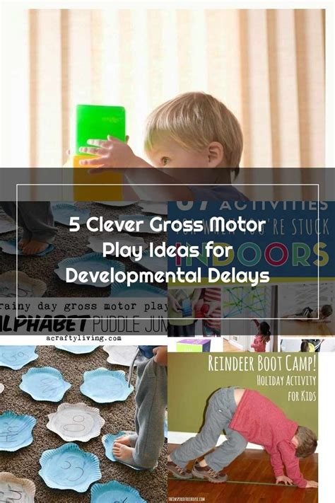 Gross Motor Activities 5 Clever Gross Motor Play Ideas for ...