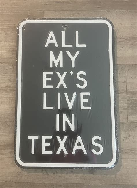 All My Ex’s Live In Texas – Metal Signs