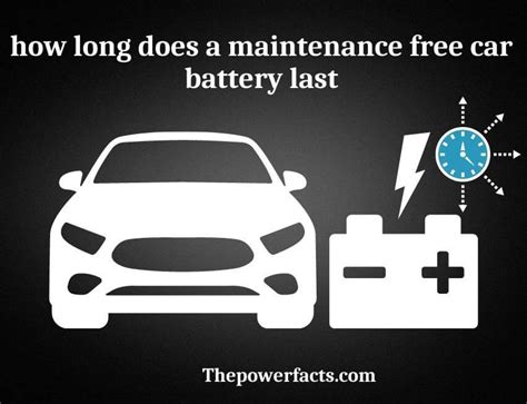 How Long Does a Maintenance-Free Car Battery Last? - The Power Facts