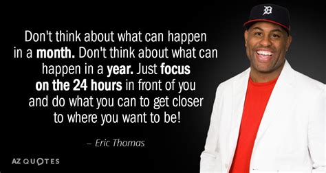 TOP 25 QUOTES BY ERIC THOMAS (of 200) | A-Z Quotes