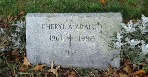 Cheryl Ann Araujo (1961-1986) - Mémorial Find a Grave