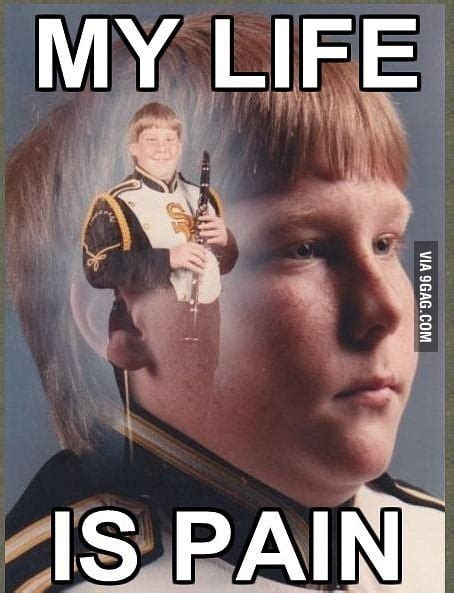 My Life is Pain - 9GAG