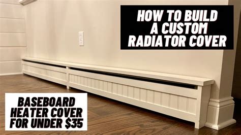 DIY Custom Baseboard Heater/Radiator Cover For Much Cheaper Than a ...