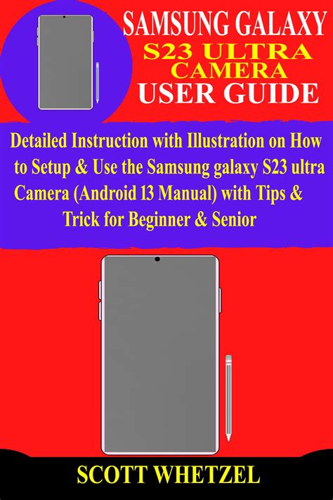 SAMSUNG GALAXY S23 ULTRA CAMERA USER GUIDE: Detailed Instruction with Illustration on How to ...