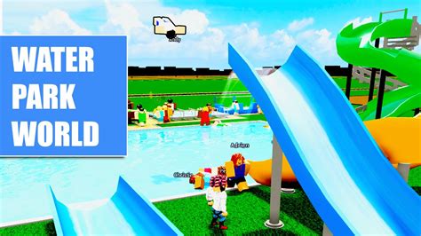 COME TO MY VERY SAFE ROBLOX WATER PARK!!! Plz - YouTube